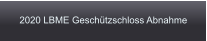 2020 LBME Geschützschloss Abnahme