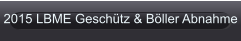 2015 LBME Geschütz & Böller Abnahme