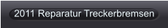 2011 Reparatur Treckerbremsen