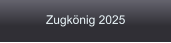 Zugkönig