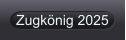 Zugkönig 2025