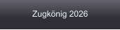 Zugkönig